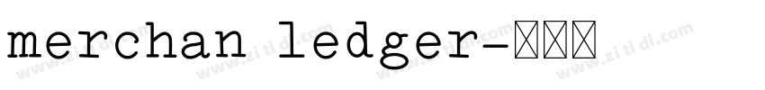 merchan ledger字体转换 merchan ledger字体转换